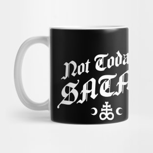 Not Today Satan - Funny Goth - Occult Mug